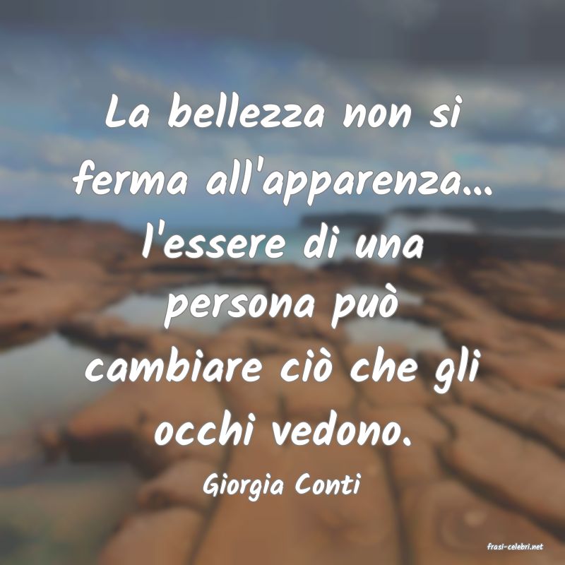 frasi di  Giorgia Conti
