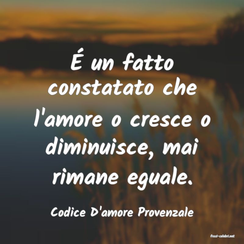 frasi di  Codice D'amore Provenzale
