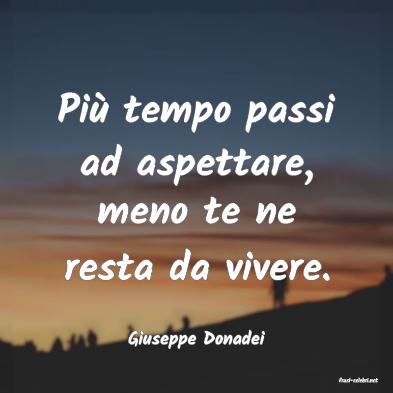 frasi di  Giuseppe Donadei

