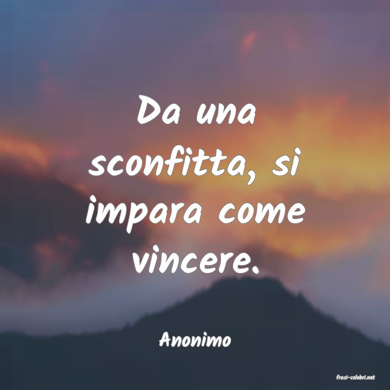 frasi di  Anonimo
