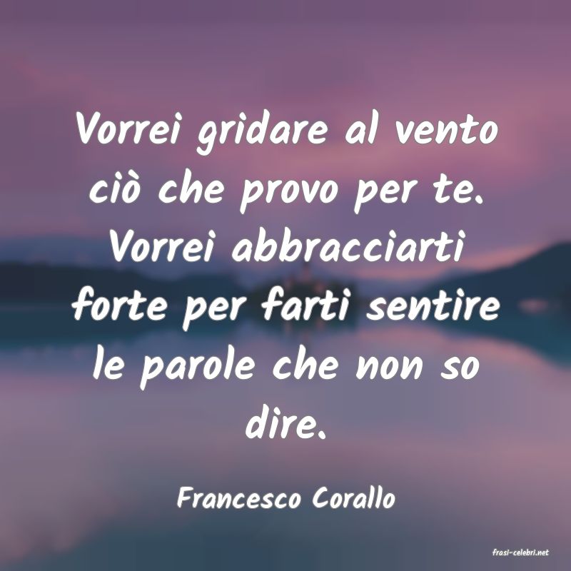 frasi di  Francesco Corallo
