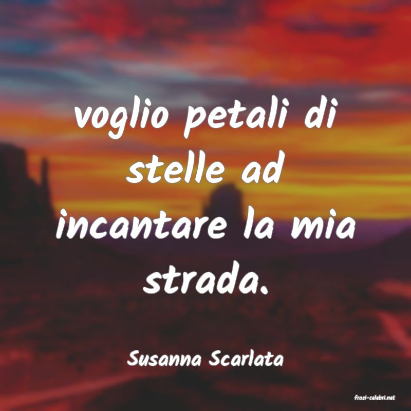 frasi di  Susanna Scarlata
