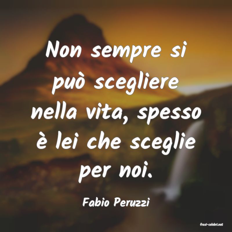 frasi di  Fabio Peruzzi
