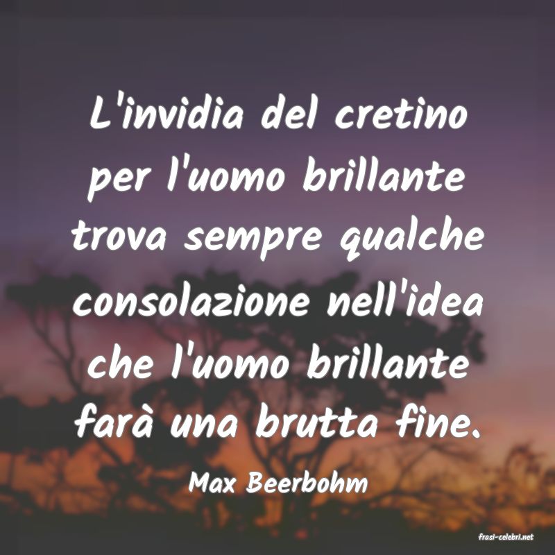 frasi di  Max Beerbohm
