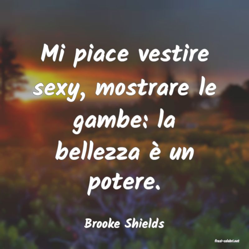 frasi di Brooke Shields
