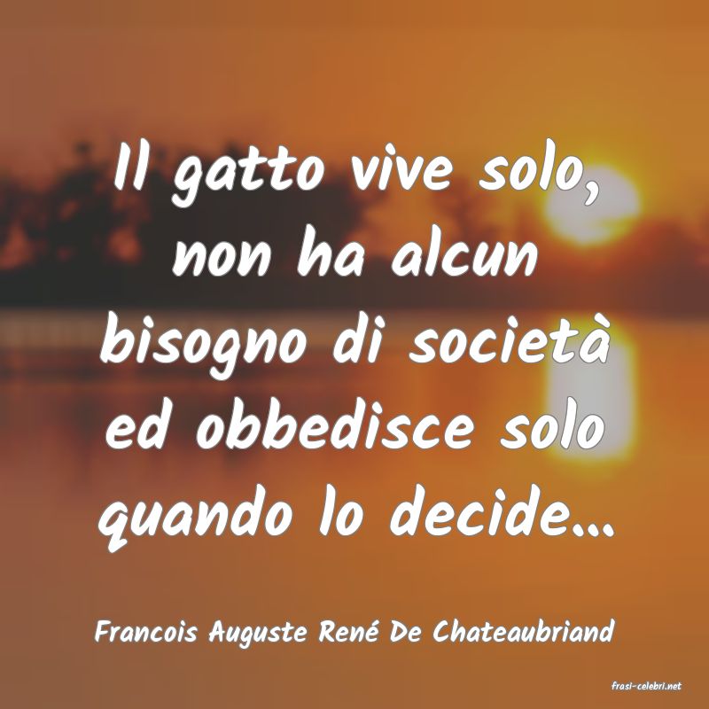 frasi di Francois Auguste Ren De Chateaubriand
