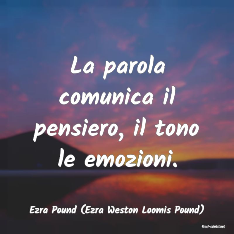 frasi di Ezra Pound (Ezra Weston Loomis Pound)
