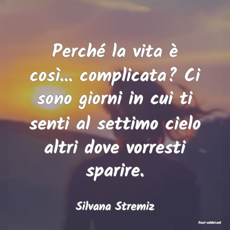 frasi di Silvana Stremiz