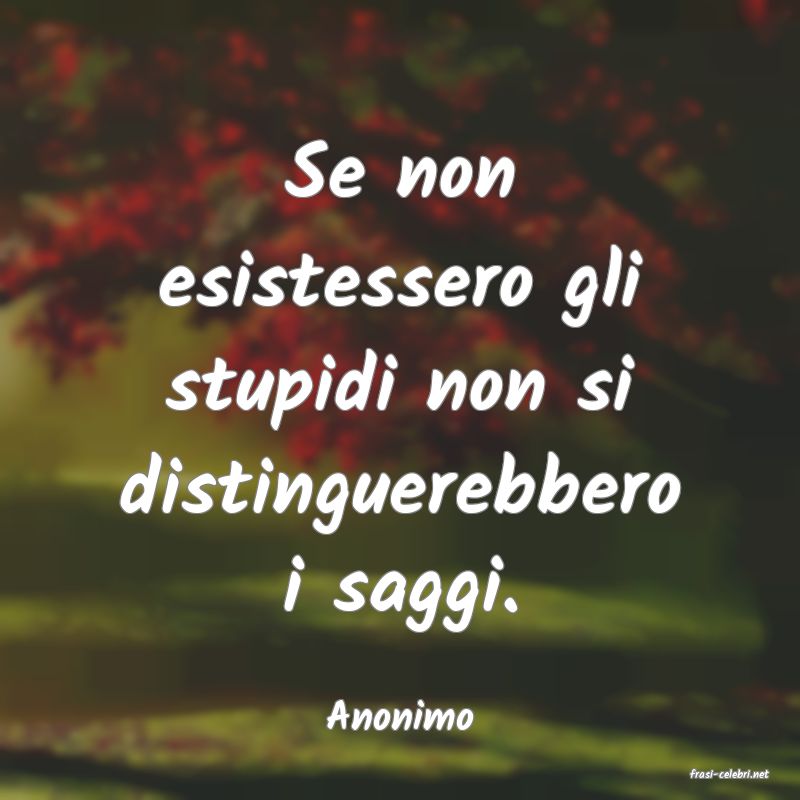 frasi di Anonimo