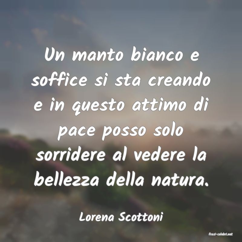 frasi di Lorena Scottoni