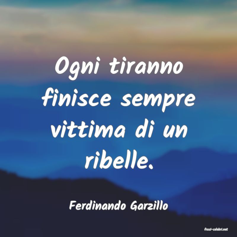 frasi di  Ferdinando Garzillo
