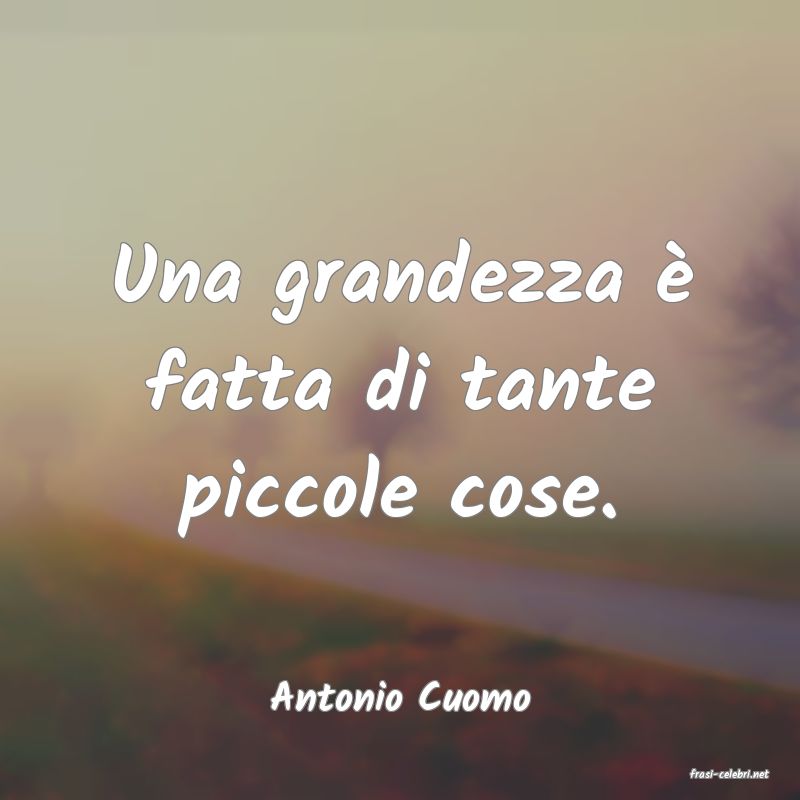 frasi di  Antonio Cuomo
