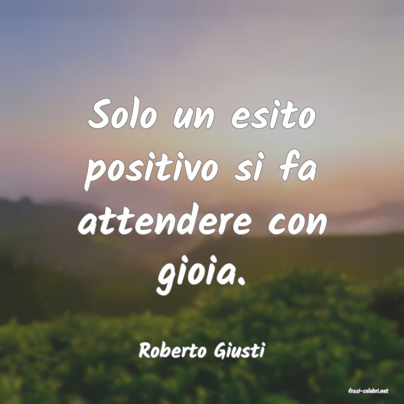 frasi di  Roberto Giusti
