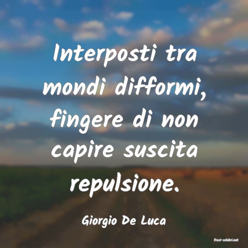 frasi di Giorgio De Luca