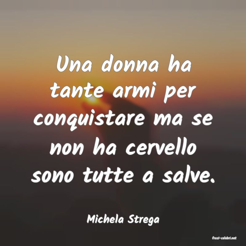 frasi di Michela Strega