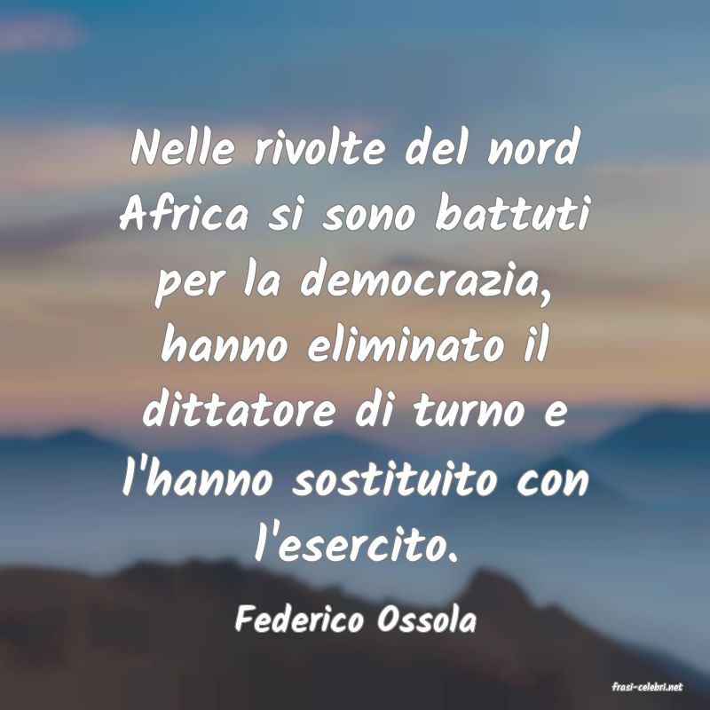 frasi di  Federico Ossola
