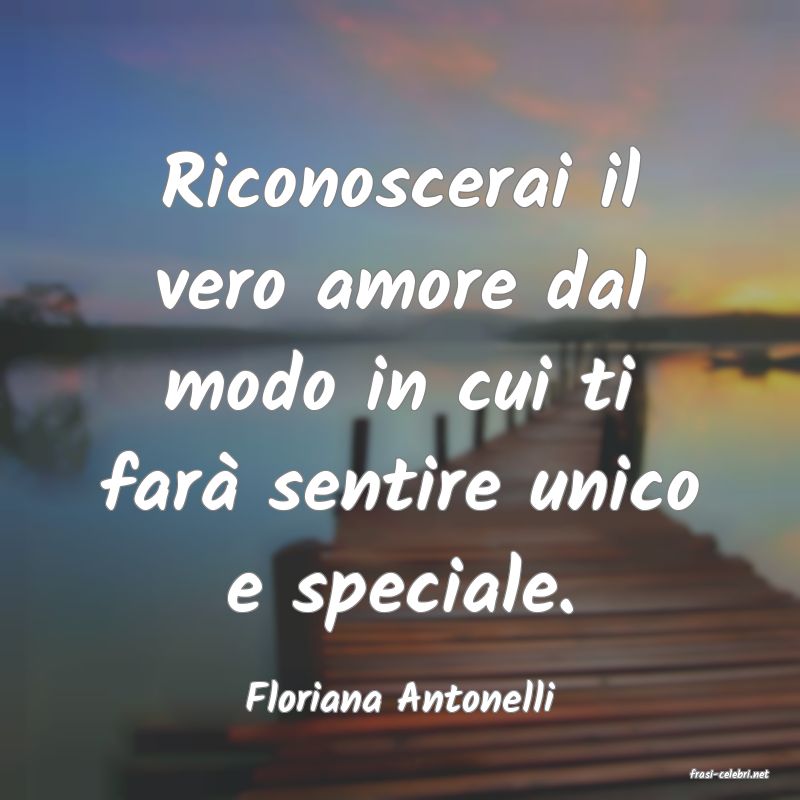 frasi di  Floriana Antonelli
