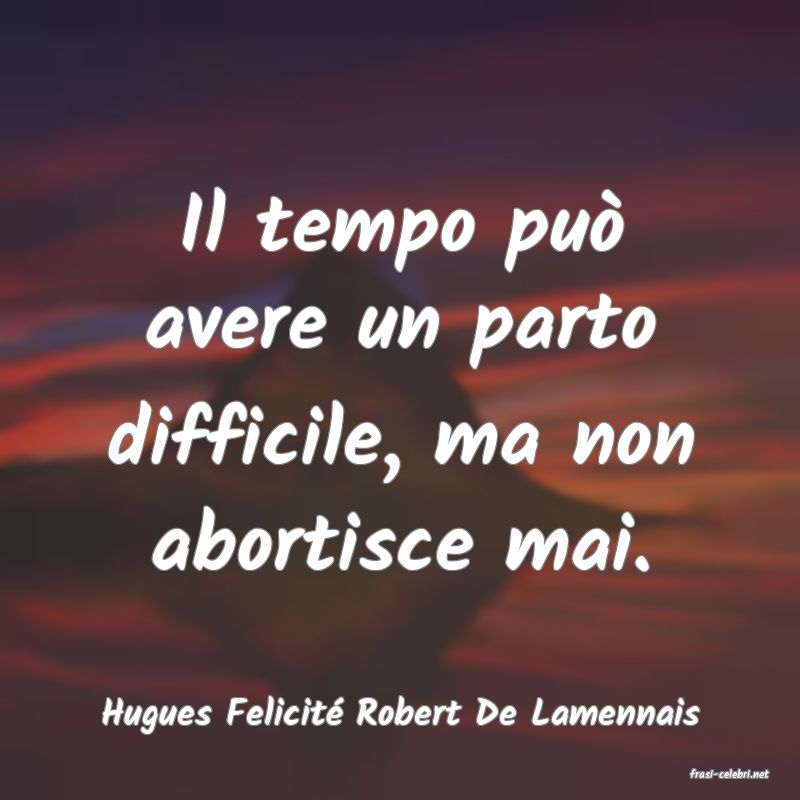 frasi di Hugues Felicit� Robert De Lamennais