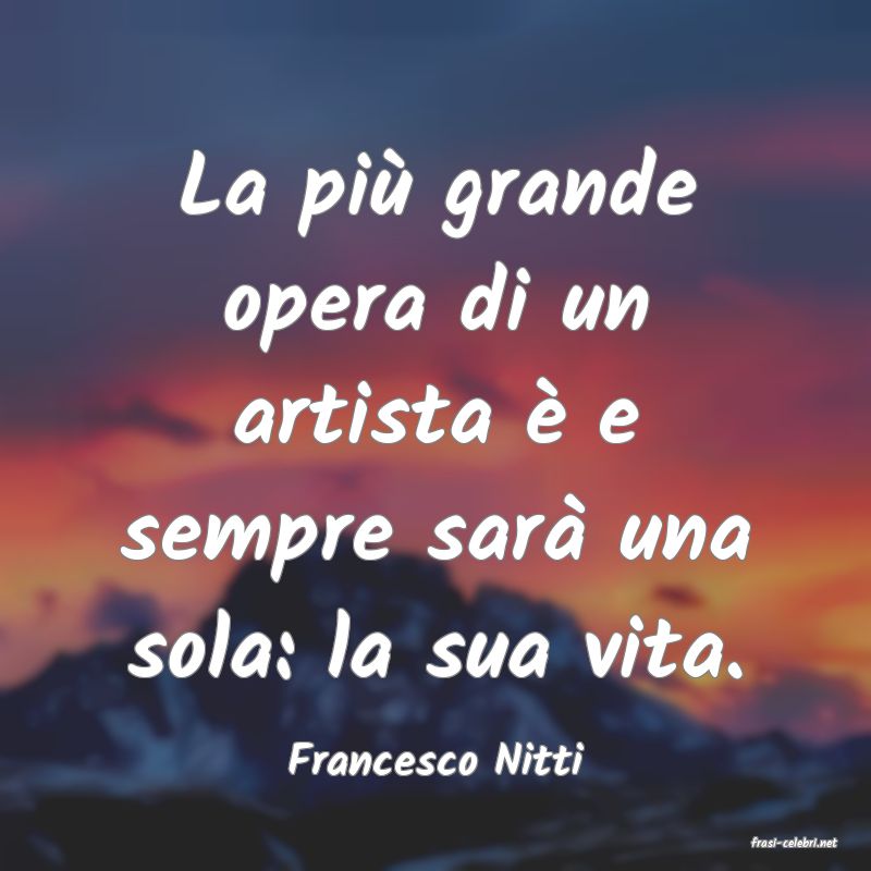 frasi di  Francesco Nitti
