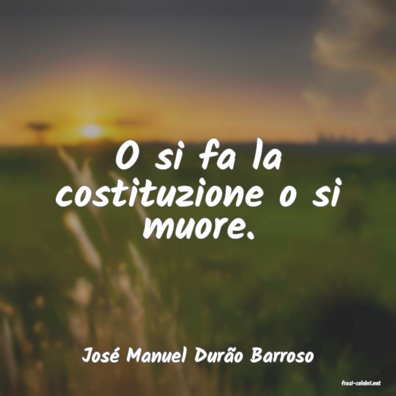 frasi di Jos� Manuel Dur�o Barroso