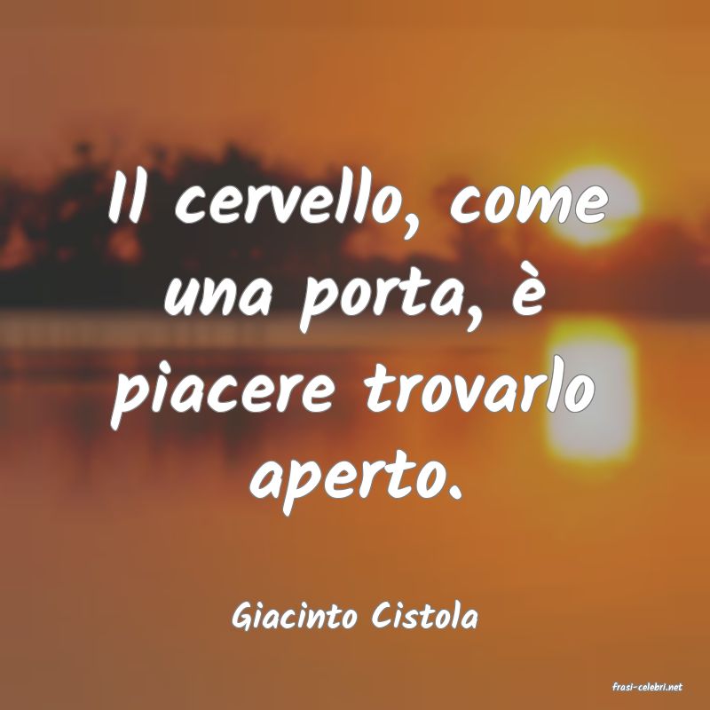 frasi di  Giacinto Cistola
