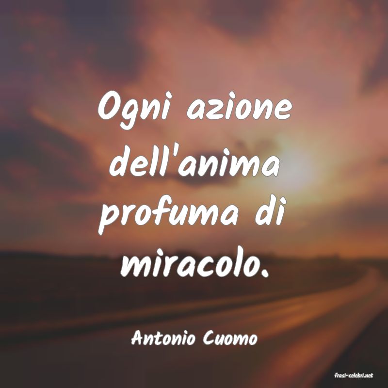 frasi di  Antonio Cuomo
