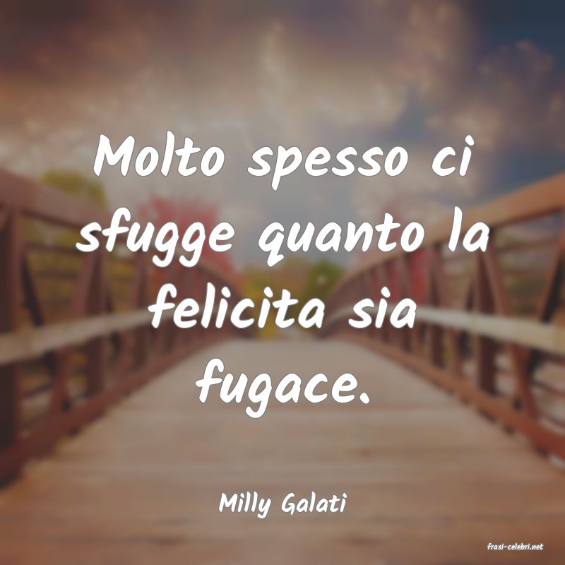 frasi di Milly Galati