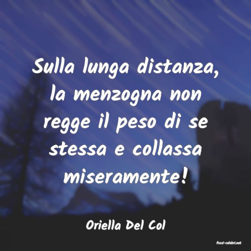 frasi di Oriella Del Col