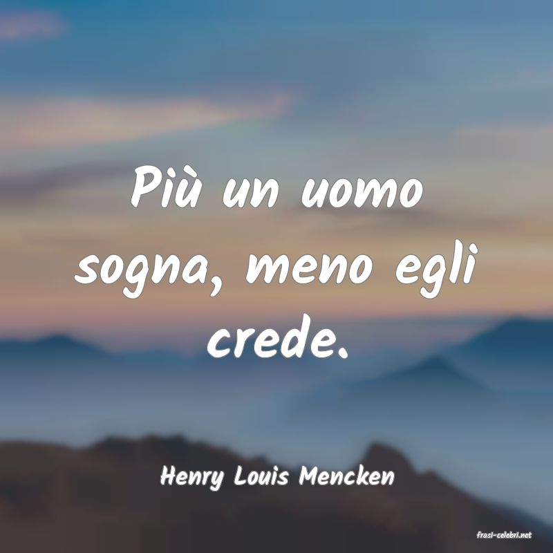 frasi di  Henry Louis Mencken
