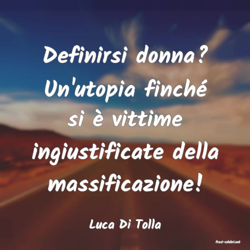 frasi di Luca Di Tolla