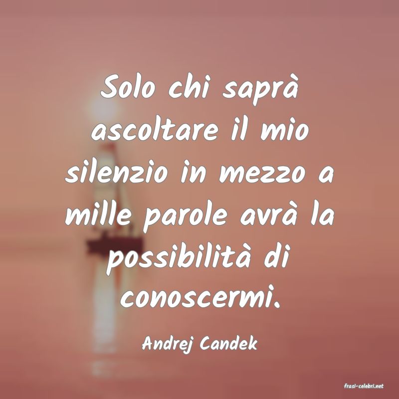 frasi di  Andrej Candek
