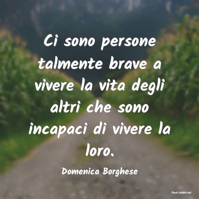 frasi di  Domenica Borghese
