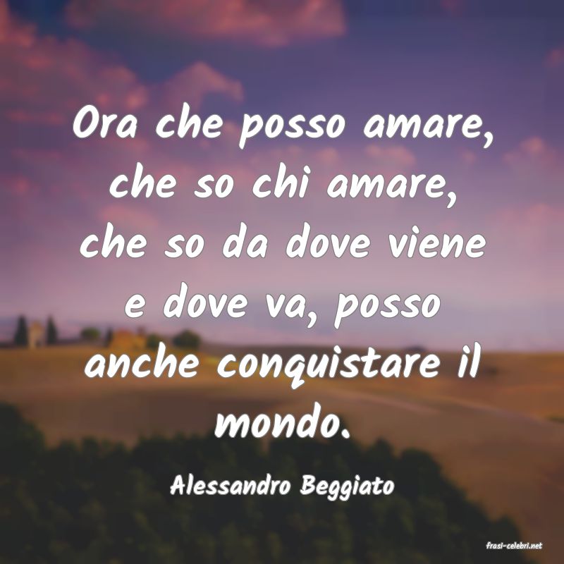 frasi di  Alessandro Beggiato
