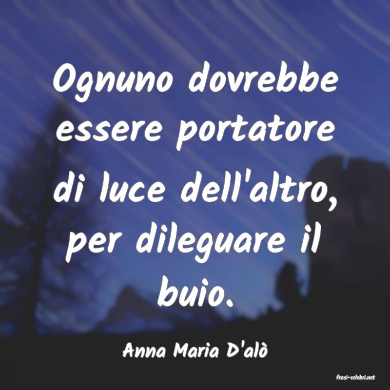 frasi di Anna Maria D'al
