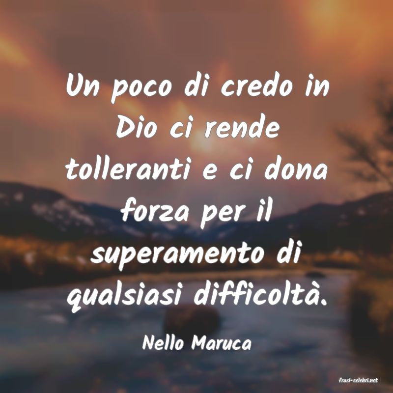 frasi di  Nello Maruca
