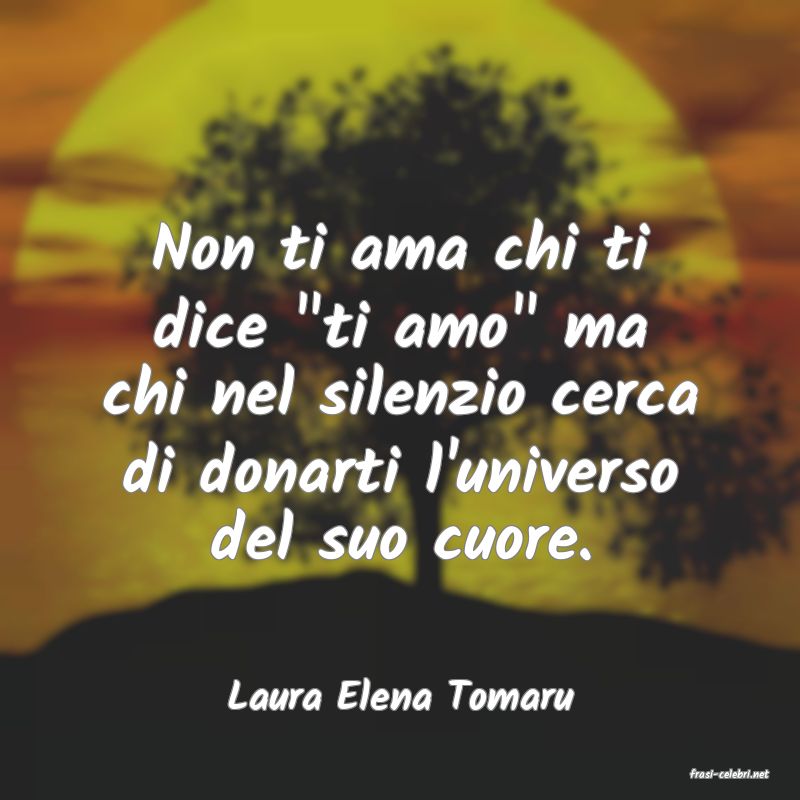 frasi di  Laura Elena Tomaru
