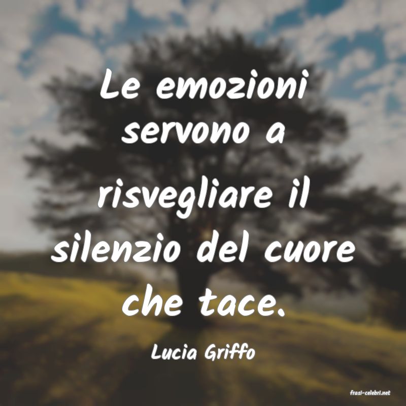 frasi di  Lucia Griffo

