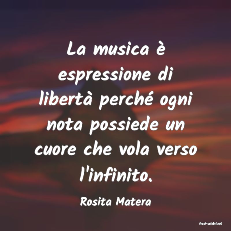 frasi di  Rosita Matera
