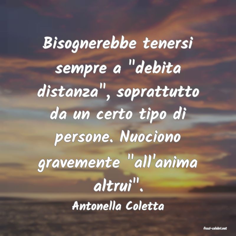 frasi di  Antonella Coletta
