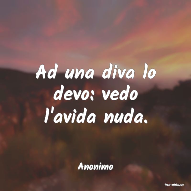 frasi di  Anonimo
