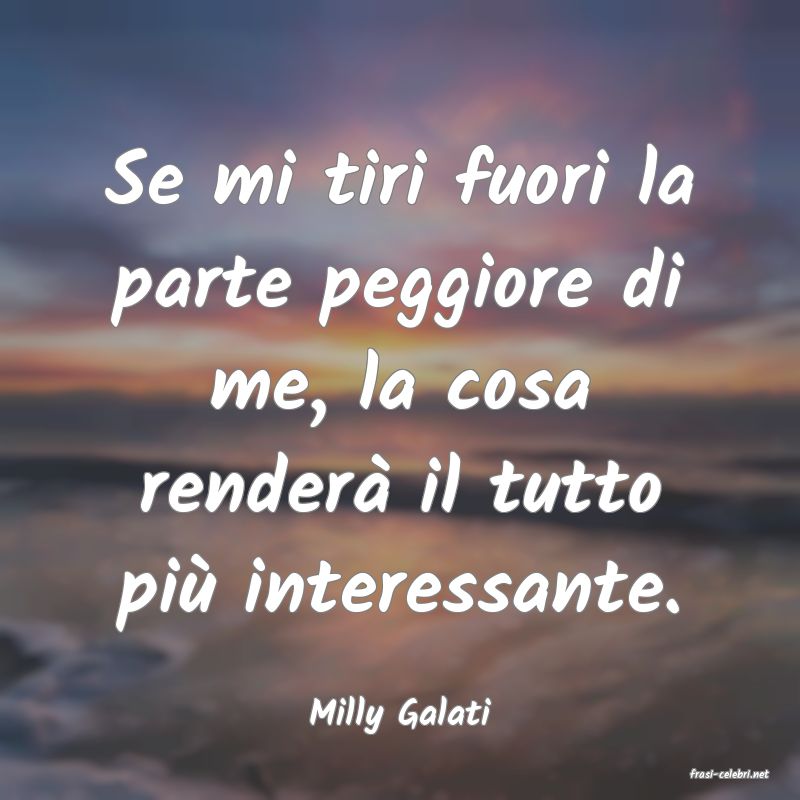 frasi di Milly Galati