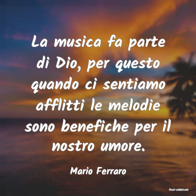 frasi di  Mario Ferraro
