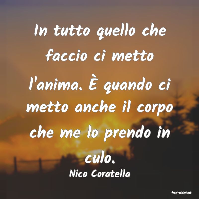 frasi di  Nico Coratella
