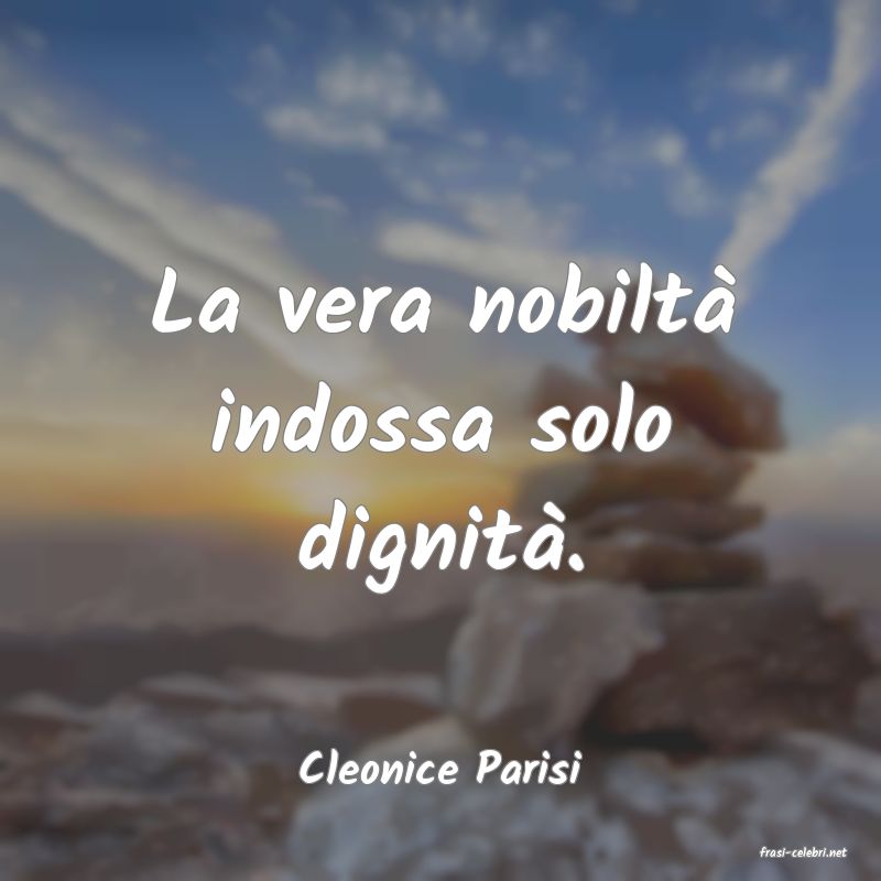 frasi di  Cleonice Parisi
