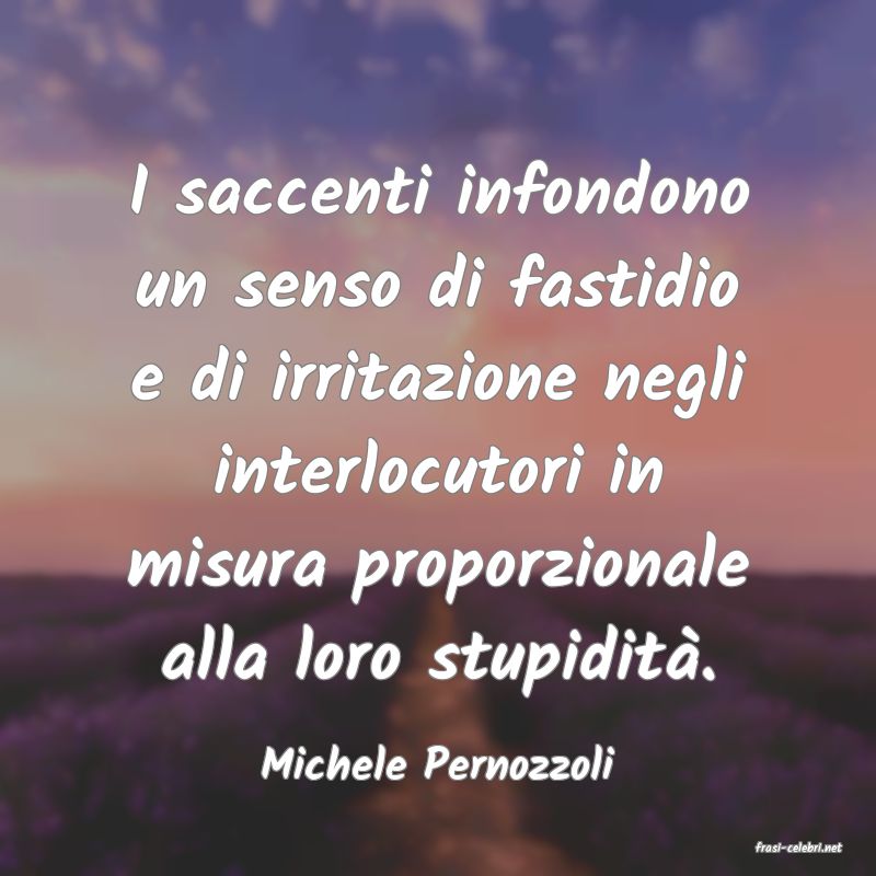 frasi di  Michele Pernozzoli
