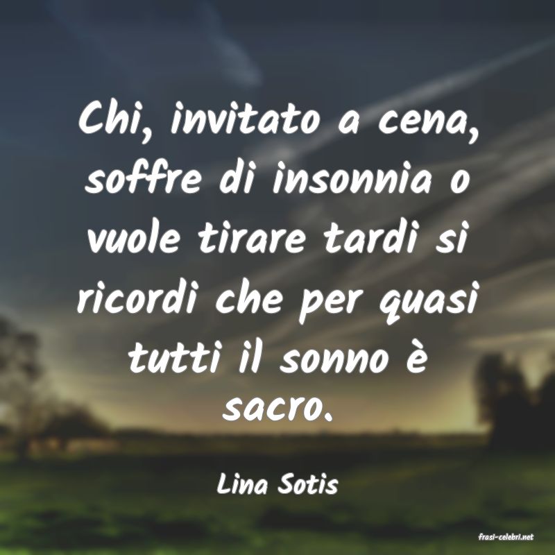 frasi di  Lina Sotis
