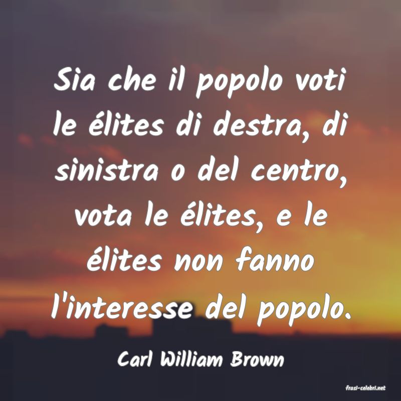 frasi di Carl William Brown