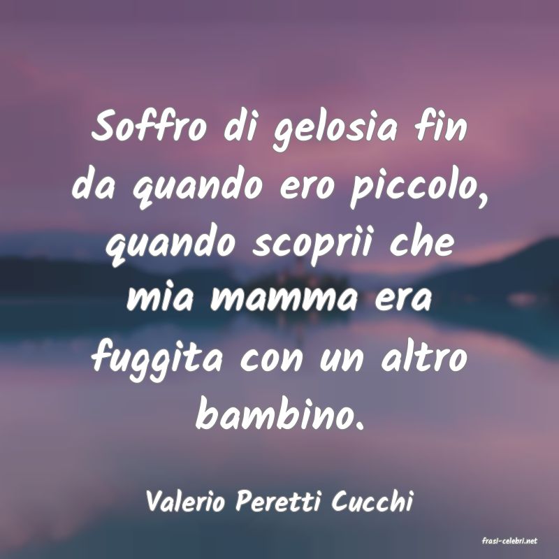 frasi di Valerio Peretti Cucchi