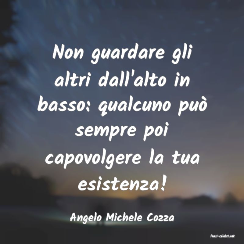frasi di Angelo Michele Cozza