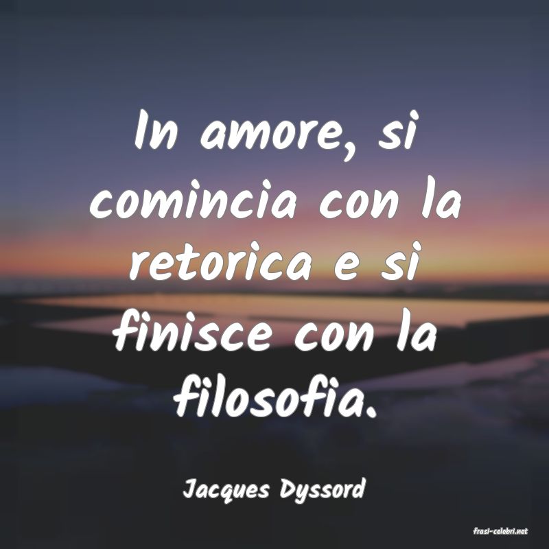 frasi di Jacques Dyssord